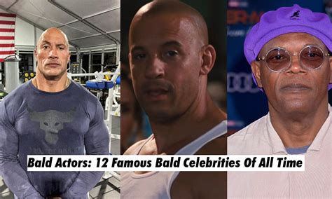 Bald Actors 12 Famous Bald Celebrities Of All Time Siachen Studios