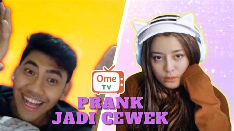 Prank Jadi Cewek Yang Ke 30 Kali Masih Ada Aja Yang Ketipu Fake Girl Ometv Indonesia Youtube