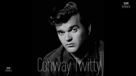 Conway Twitty Id Love To Lay You Down Lyrics Youtube