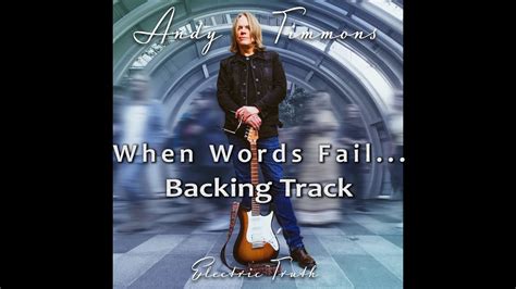 Andy Timmons When Words Fail Backing Track Youtube