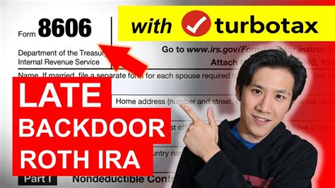 Late Backdoor Roth Ira Tax Tutorial Turbotax And Form 8606 Walkthrough
