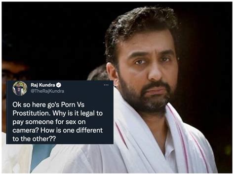 Raj Kundras Old Tweets On Porn Vs Prostitution Go Viral After His Arrest