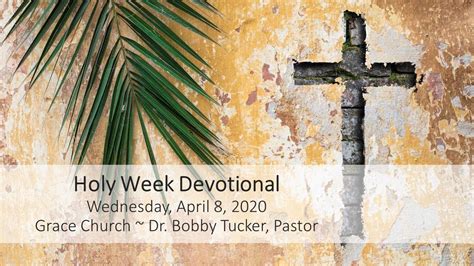 Holy Week Devotional 4 8 2020 Youtube