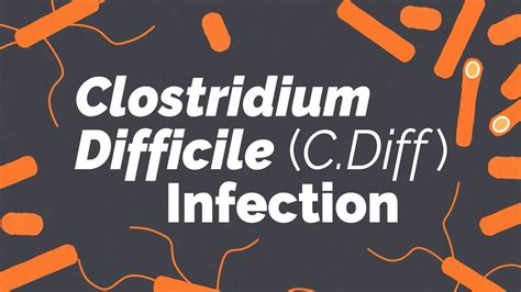 Clostridium Difficile Cdiff Infection Gastrointestinal Society