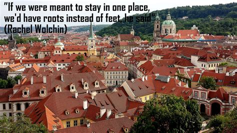 Travel Quotes That Give Me Serious Wanderlust Travel Prague Beautiful Places