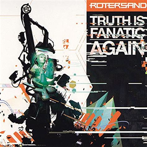 Rotersand Truth Is Fanatic Again Lyrics And Tracklist Genius