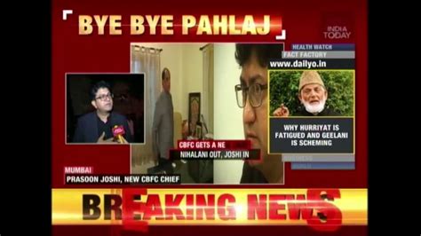 Prasoon Joshi To Replace Pahlaj Nihalani As Cbfc Chief Youtube