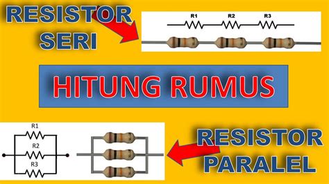 Cara Menghitung Rumus Resistor Seri Paralel Youtube