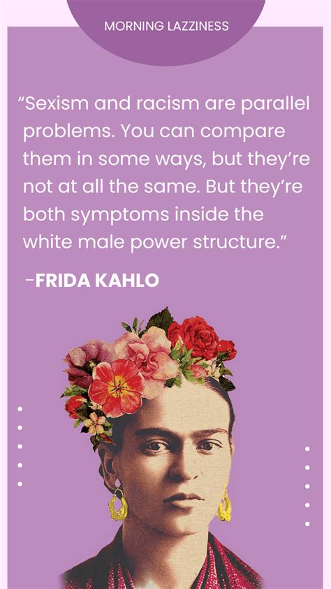 Frida Kahlo Quotes On Feminism Love And Inspiration Morning Lazziness