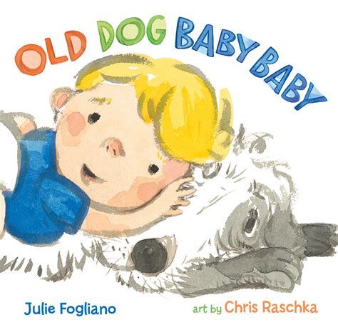 Kiss The Book Old Dog Baby Baby By Julie Fogliano Advisable
