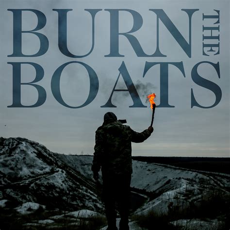 Burn The Boats Manafest