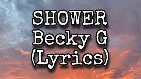 shower becky g lyrics youtube