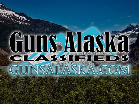 Guns Alaska Classifieds Firearms Industry Advertising