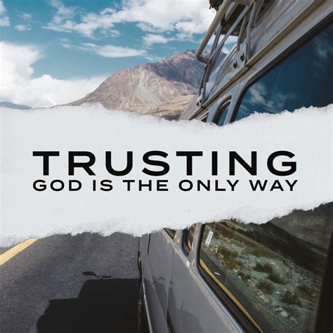 Trusting God Is The Only Way Genesis Bible Fellowship Church