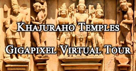 Khajuraho Temples Gigapixel Virtual Tour Unesco Heritage Place