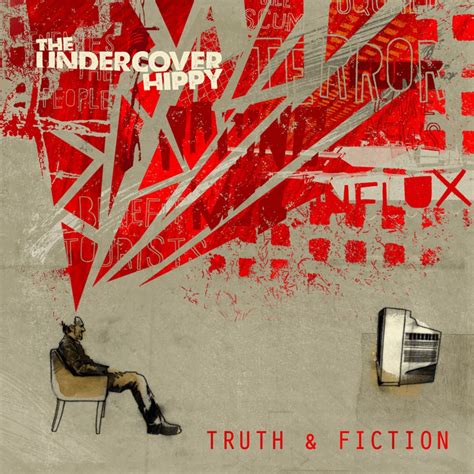 Truth And Fiction Album By The Undercover Hippy Spotify