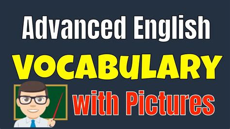 Improve Vocabulary Learning Advanced English Vocabulary With Pictures