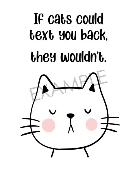 If Cats Could Text You Back They Wouldnt Funny Printable Etsy