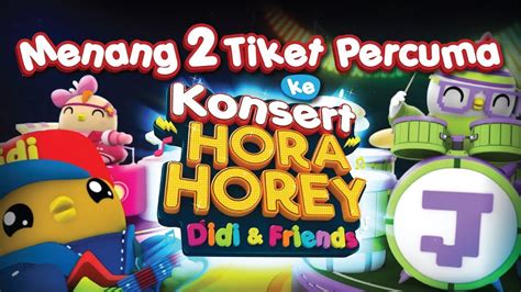 What makes the animated film even more interesting is that renowned malaysian artistes such datuk seri siti nurhaliza and tomok also lend their voices to the. Menang 2 Tiket Percuma Ke Konsert Hora Horey Didi ...