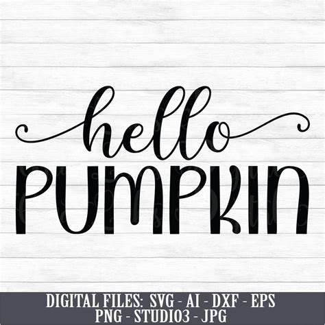 Hello Pumpkin Instant Digital Download Svg Ai Dxf Eps Etsy