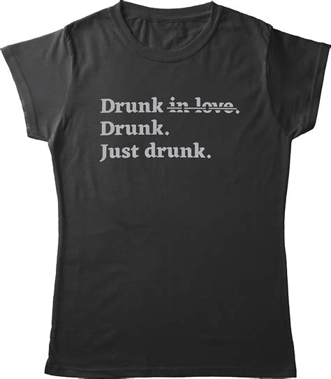 drunk drunk just drunk women s t shirt uk clothing