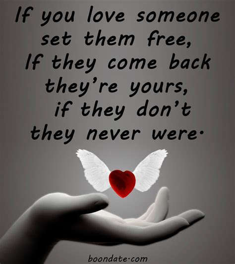 If You Love Someone Set Them Free If They Come Back Theyre Yours If