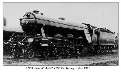 Ipernity Lner A1 2555 Centenary May 1925 Whw By Phil Sutters