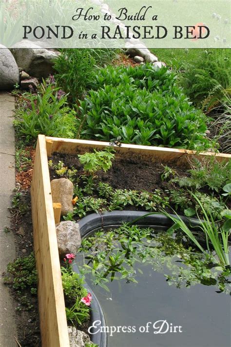 A general rule of thumb for gardening is that plants need roughly one in our garden, we mound up soil in beds, and also mound up individual rows where needed. How to Build a Pond in a Raised Garden Bed | Empress of ...
