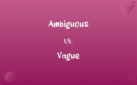 Ambiguous Vs Vague Know The Difference