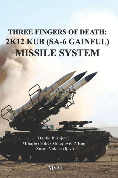 Three Fingers Of Death Soviet 2k12 Kub Sa 6 Gainful Missile System By Danko Borojevic Zoran