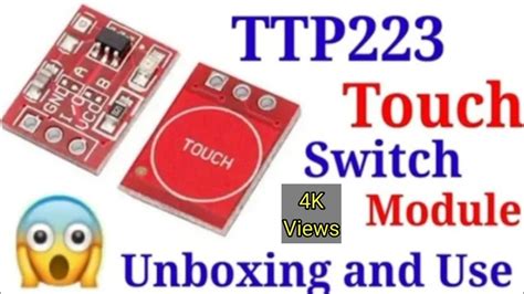Ttp223 Touch Switch Module Touch Key Sensor Unboxing