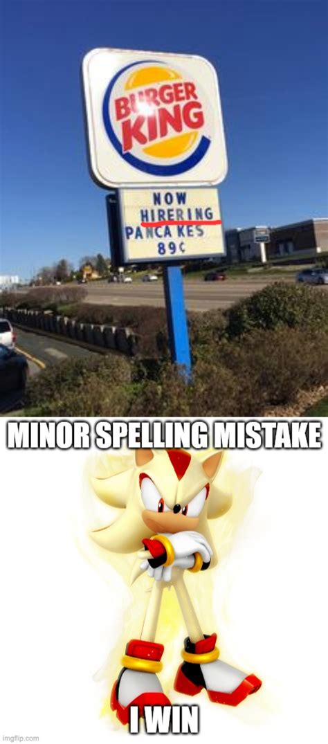 Minor Spelling Mistake Burger King I Win Imgflip