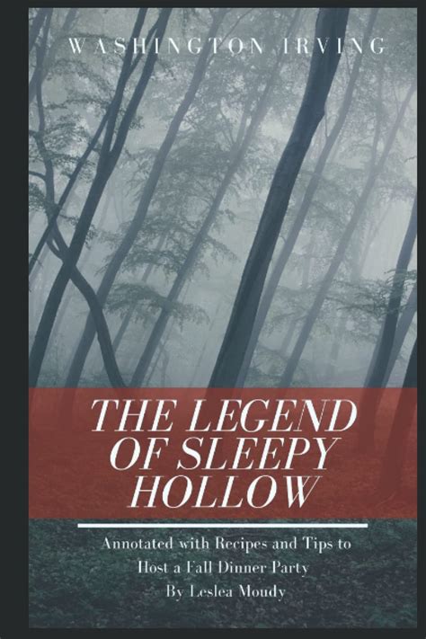 The Legend Of Sleepy Hollow Annotated With Recipes And Tips To Host A