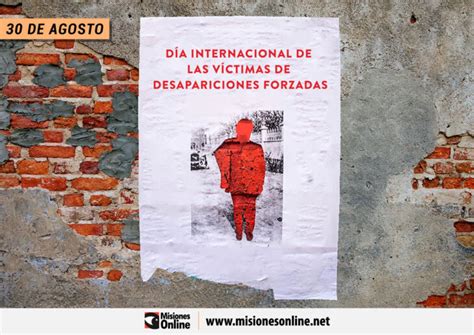 Día Internacional De Las Víctimas De Desapariciones Forzadas ¿por Qué
