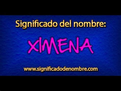 Significado De Ximena Qu Significa Ximena Youtube