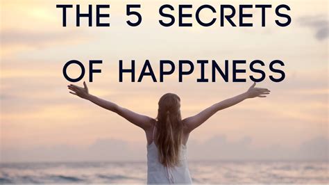 The 5 Secrets To Feeling Happier Youtube
