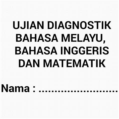 Maybe you would like to learn more about one of these? ujian diagnostik tahun 1 - Gerobok Anim