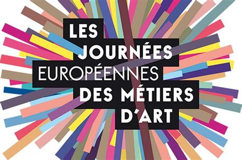 Journée Européenne Des Métiers D'art 2022 Paris - Inscriptions ouvertes pour les JOURNÉES EUROPÉENNES DES MÉTIERS D’ART