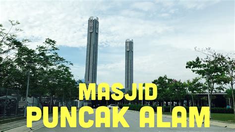 Masjid Puncak Alam - YouTube