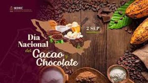 México Celebra El Día Nacional Del Cacao Y El Chocolate
