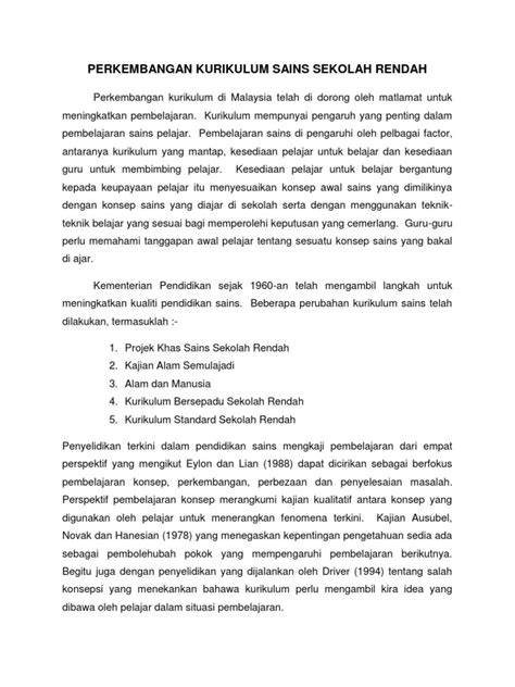 Pengertian kurikulum terus berkembang sejalan dengan perkembangan teori dan praktik pendidikan. Perkembangan Kurikulum Sains Sekolah Rendah