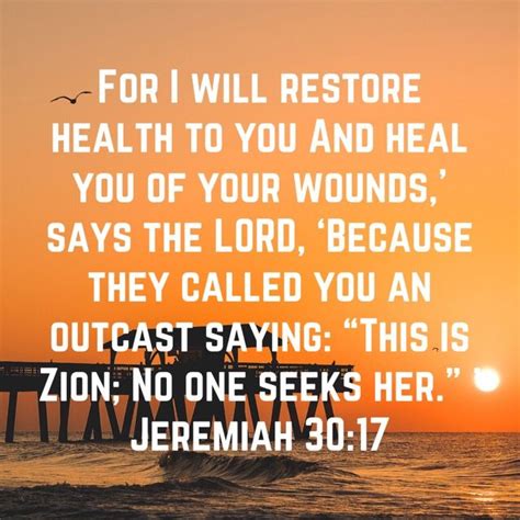 Jeremiah 3017 For I Will Restore Health To You And Heal You Of Your