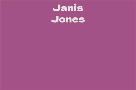 Janis Jones Facts Bio Career Net Worth Aidwiki