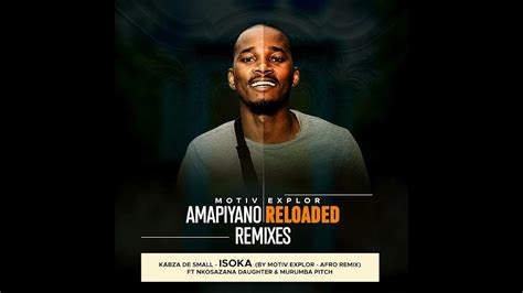 Kabza De Small Isoka By Motiv Explor Afro Remix Ft Nkosazana