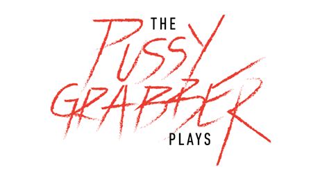 Pussy Grabber Plays Activist Training