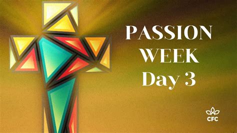 Passion Week Day 3 Youtube