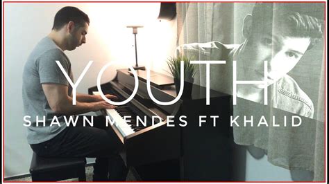Shawn Mendes Youth Ft Khalid Naor Yadid Piano Cover Youtube