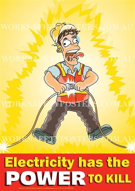 Learn more about how they can occur, the potential after effects, and how to help someone who has been electrocuted. Electricity Safety Poster Has the Power to Kill