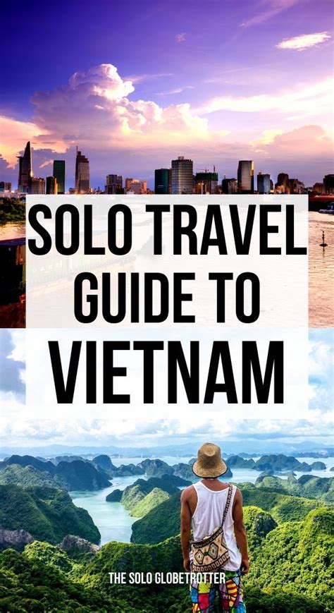 Solo Travel In Vietnam The Only Epic Guide You Need To Check Out In