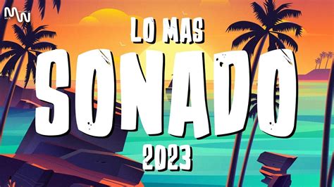 mix reggaeton 2023 lo mas sonado 2023 mix musica 2023 youtube